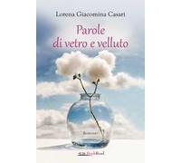 Parole di vetro e velluto
