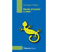 Parole d'uomini e sassi