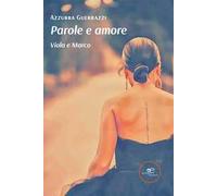 Parole e amore. Viola e Marco
