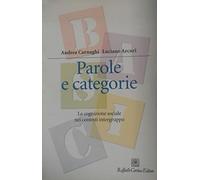 Parole e categorie. La cognizione sociale nei contesti intergruppo