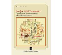 Parole e gesti terapeutici. Le relazioni interpersonali e lo sviluppo umano