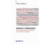 Parole e pregiudizi. Il linguaggio dei giornali italiani nei casi di femminicidio