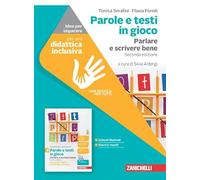 Parole e testi in gioco. Parlare e scrivere bene. Idee per imparare. Per la Scuola media