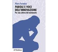 Parole e voci dell'innovazione. Per una cultura del mutamento