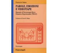 Parole, emozioni e videotape. Manuale di psicoterapia breve dinamico-esper...