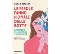 Le parole fanno più male delle botte. Il messaggio di Carolina su