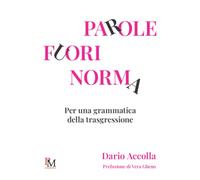 Parole fuori norma. Per una grammatica della trasgressione