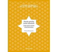 Parole greche come souvenir. Ediz. italiana e greca