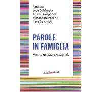 Parole in famiglia. Viaggi nella pensabilità