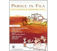 Parole in fila. Per leggere e produrre testi
