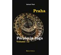 Parole in fuga. Vol. 12: Praha.