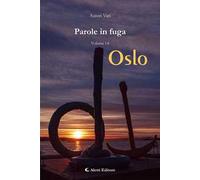 Parole in fuga. Vol. 14: Oslo
