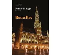 Parole in fuga. Vol. 15: Bruxelles - 2025 - Aletti (Orizzonti)