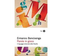 Parole in gioco. Il linguaggio stralunato della filosofia