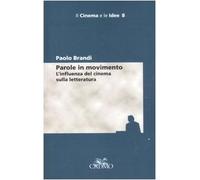 Parole in movimento. L'influenza del cinema sulla letteratura