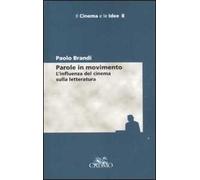 Parole in movimento. L'influenza del cinema sulla letteratura