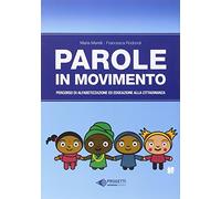Parole in movimento. Percorso di alfabetizzazione e educazione alla cittadinanza