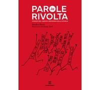 Parole in rivolta. Viaggio nel lessico ordinario della scuola
