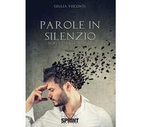 Parole in silenzio. Scritti dell'anima