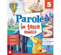 Parole in tasca. Con Letture, Laboratorio di scrittura, Grammatica. Per la 5 ella Scuola primaria. Con e-book. Con espansione online (Vol. 2)