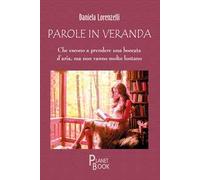 Parole in veranda. Che escono a prendere una boccata d'aria, ma non vanno molto lontano