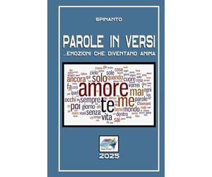 PAROLE IN VERSI ...emozioni che diventano anima