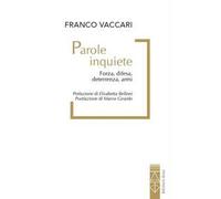 Parole inquiete. Forza, difesa, deterrenza, armi