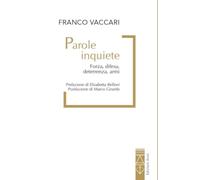 Parole inquiete. Forza, difesa, deterrenza, armi