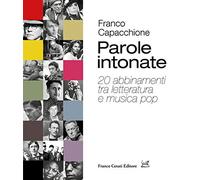 Parole intonate. 20 abbinamenti tra letteratura e musica pop