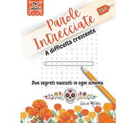Parole Intrecciate a difficoltà crescente Vol. 2: Due segreti nascosti in ogni schema