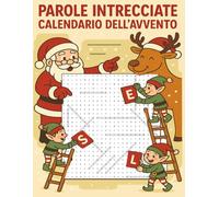 Parole Intrecciate Calendario dell’Avvento: Divertimento natalizio con 48 puzzle unici, 2 enigmi al giorno per adulti e ragazzi