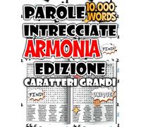 Parole Intrecciate - Edizione Armonia: Cerca Parole per Coltivare Equilibrio, Pace e Benessere Mentale Quotidiano