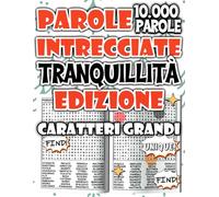 Parole Intrecciate - Edizione Tranquillità: Libro di Cerca Parole in Large Print per Rilassare la Mente e Ritrovare la Pace Interiore