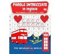 PAROLE INTRECCIATE IN INGLESE: Libro deale per bambini a partire dai 7 anni ma anche per adulti | impara l inglese divertendoti | 50 pagine di parole intrecciate con soluzioni alla fine
