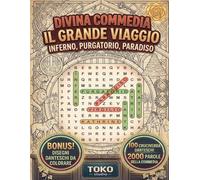Parole Intrecciate - La Divina Commedia: Vol. 124 (Edizione Speciale 100 Crucipuzzle): Un Viaggio Epico in 100 Canti tra Inferno, Purgatorio e ... e Idea Regalo Culturale (Caratteri Grandi)