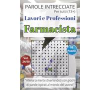 Parole Intrecciate - Lavoro e Professioni: Farmacista - Giochi di parole educativi per ragazzi e adulti (13+): Allena la mente divertendoti, unisci ... e mestieri per una mente sempre attiva