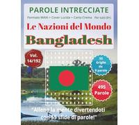 Parole Intrecciate - Le Nazioni del Mondo: Bangladesh | Giochi di parole educativi per tutti(8+): Un viaggio tra le nazioni del mondo: stimola la ... vocabolario, logica e geografia.