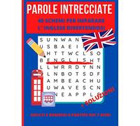 Parole intrecciate | Per adulti e bambini a partire dai 7 anni: 40 schemi + soluzioni | parole intrecciate in inglese | giochi e passatempi inglese | ... di parole per ragazzi | Libri di giochi
