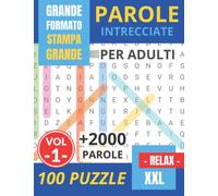 Parole Intrecciate per Adulti: stampa grande & formato A4 | + 2000 Parole | libro dei giochi 100 crucipuzzle + soluzioni | idea regalo ideale per anziani, compleanno, Natale,... | Vol. 1