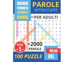 Parole Intrecciate per Adulti: stampa grande & formato A4 | + 2000 Parole | libro dei giochi 100 crucipuzzle + soluzioni | idea regalo ideale per anziani, compleanno, Natale,... | Vol. 1
