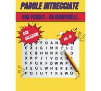 Parole Intrecciate: Per bambini e adulti / copertina rigida 40 indovinelli e 400 parole da cercare di temi diversi