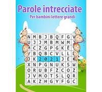 Parole intrecciate Per bambini lettere grandi: dai sette anni 200 Parole più soluzioni |Puzzle per ragazzi | giochi passatempi | | Libro di giochi con parole