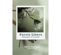 Parole Libere: Immagini d'incanto
