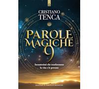 Parole magiche 9. Incantesimi che trasformano la vita e le persone (Vol. 9)