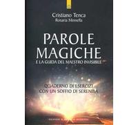 Parole magiche e la guida del maestro invisibile. Quaderno di esercizi con un soffio di serenità