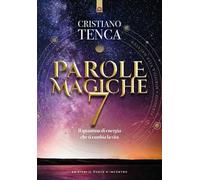 Parole magiche. Nuova ediz.. Vol. 7: Il quantum di energia che ti cambia la vita