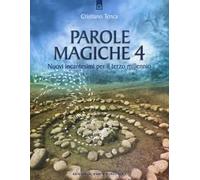 Parole magiche. Vol. 4: Nuovi incantesimi per il terzo millennio