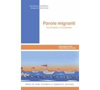 Parole migranti tra Oriente e Occidente