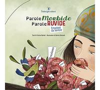 Parole morbide, parole ruvide. Emozioni da sentire