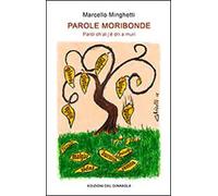 Parole moribonde-Paröl ch'al j'è drì a murì